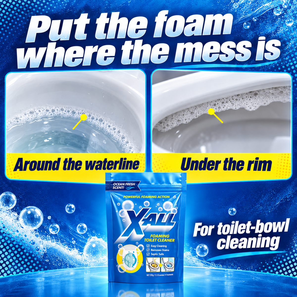 Put the foam where the mess is: around the waterline and under the rim. For toilet-bowl cleaning.