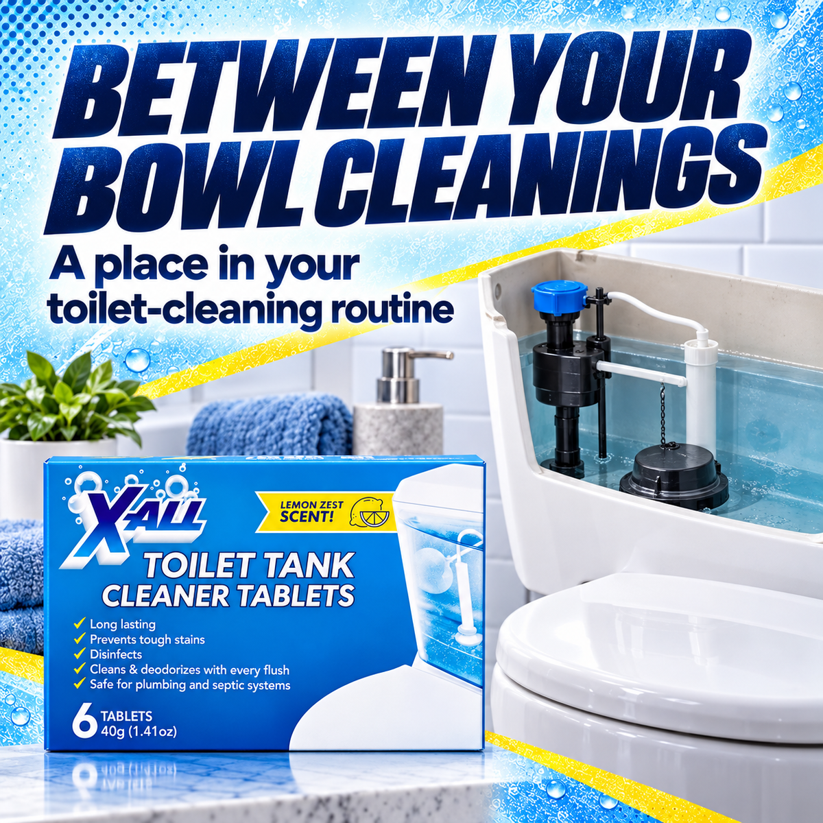 Toilet Tank Cleaner Tablets: BETWEEN YOUR BOWL CLEANINGS. A place in your toilet-cleaning routine.